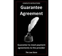Guarantee Agreement: Guarantor to Meet Payment Agreements to the Provider, Plus Attorney Legal Secrets