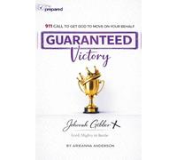 Guaranteed Victory: 911 Call to get God to move on your behalf.