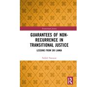 Guarantees of Non-Recurrence in Transitional Justice : Lessons from Sri Lanka