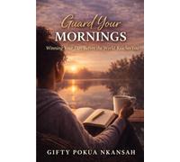 Guard Your Mornings: Winning Your Day Before the World Reaches You