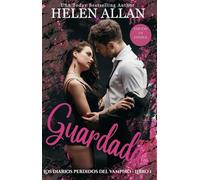 Guardada: Los Diarios Perdidos Del Vampiro - Libro 1