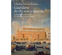 Guardarsi da chi non si guarda. La Repubblica di Venezia e il controllo delle pandemie