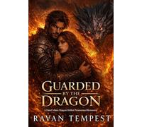 Guarded by the Dragon: A Fated Mates Dragon Shifter Paranormal Romance
