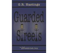 Guarded Streets: An Undersider Tale
