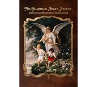 Guardian Angel Journal: Reflections and Inspiration on Life's Journey - Blank Lined Notebook for Prayer and Daily Reflection