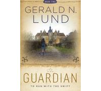 Guardian, Book 2 : To Run with the Swift