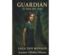 Guardián: El final del viaje