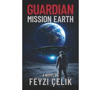 Guardian: Mission Earth: 3