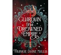 Guardian of the Drowned Empire: the second book in the Drowned Empire romantasy series (Drowned Empire Series)