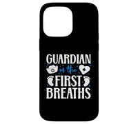 Guardian Of The First Breaths L&D OB Nurse Quote Case for iPhone 14 Pro Max
