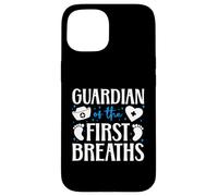 Guardian Of The First Breaths L&D OB Nurse Quote Case for iPhone 15