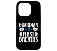 Guardian Of The First Breaths L&D OB Nurse Quote Case for iPhone 15 Pro