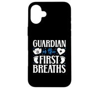 Guardian Of The First Breaths L&D OB Nurse Quote Case for iPhone 16 Plus