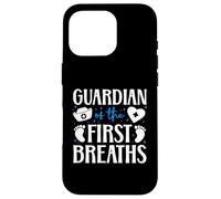 Guardian Of The First Breaths L&D OB Nurse Quote Case for iPhone 16 Pro