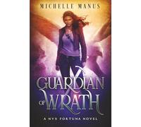 Guardian of Wrath: A Nyx Fortuna Novel