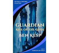 Guardian: Rise of the Gods: 1 (Gods of Uis-Valla)