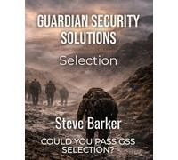 Guardian Security Solutions: Selection: 3 (Covert Ops: Shadow Files)