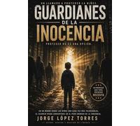 Guardianes de la Inocencia: Un llamado a Proteger la ninez