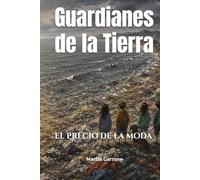 Guardianes de la Tierra: El precio de la moda