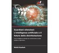 Guardiani silenziosi: L'intelligenza artificiale e il futuro della disinfestazione: Come l'intelligenza artificiale sta rivoluzionando la salute pubblica e l'agricoltura