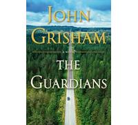 Guardians : A Novel by John Grisham (2019, Hardcover)