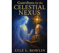 Guardians for the Celestial Nexus (Guardians of the Multiverse)