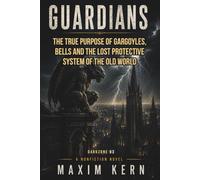 GUARDIANS: Gargoyles and Bells - The lost Protective System of the Old World (DARKZONE)
