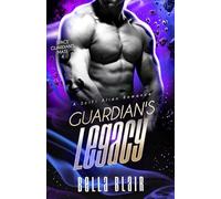 Guardian's Legacy: A SciFi Alien Romance: 4 (Space Guardian's Mate)