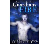 Guardians of Fire (A Dark Faerie Tale #8)