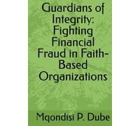 Guardians of Integrity: Fighting Financial Fraud in Faith-Based Organizations