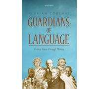 Guardians of Language by Florian Coulmas - 9780198736523