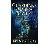 Guardians of Magical Power: Paranormal Women's Fiction (Midlife Witchery)
