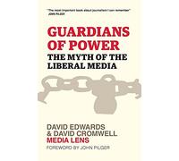 Guardians of Power: The Myth of the Liberal Media
