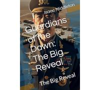 Guardians of the Dawn: The Big Reveal: The Big Reveal: 3