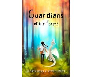 Guardians of the Forest: A Dragon Adventure Story