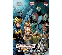 Guardians of the Galaxy/All-New X-Men: The Trial of Jean Grey (Marvel Now)