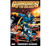 Guardians Of The Galaxy: Tomorrow's Avengers - Volume 2