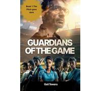 Guardians of the Game: The Pitch Goes Dark