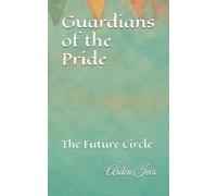 Guardians of the Pride: The Future Circle