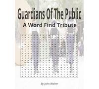 Guardians Of The Public: A Word Find Tribute