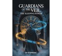 GUARDIANS OF THE VEIL:: THE SLEEPING POWER
