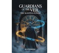 GUARDIANS OF THE VEIL:: THE SLEEPING POWER