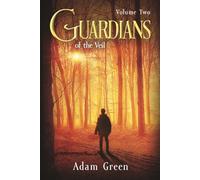 Guardians of the Veil: Volume Two