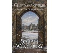 Guardians of Time (The After Cilmeri Series)