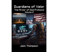 Guardians of Valor The Armor of God Protocol: Volume 2