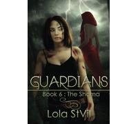 Guardians: The Shoma: Volume 7 (Gardians)