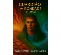 Guardião da Bondade - Chamas