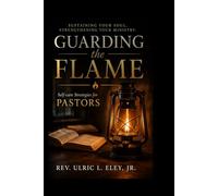Guarding the Flame: Self-care Strategies for Pastors