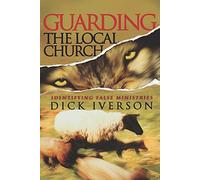 Guarding the Local Church: Identifying False Ministries