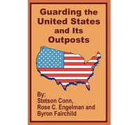 Guarding the United States and Its Outposts